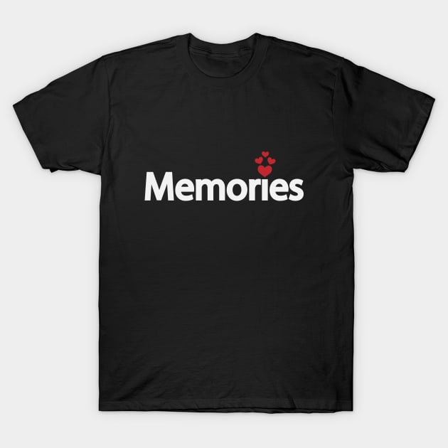 Beautiful Memories Typographic Artwork T-Shirt by D1FF3R3NT